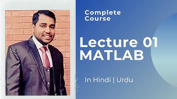 The complete MATLAB Course | Lecture 1 in hindi urdu