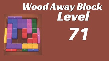 Wood Away Block Level 71 | Wood Away Block 71