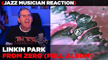 ​Jazz Musician REACTS | Linkin Park From Zero Album Reaction | MUSIC SHED EP444