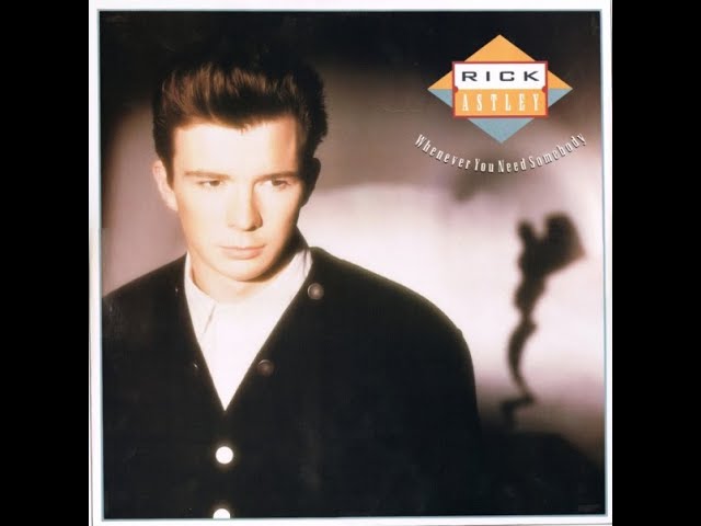 Rick Astley - Whenever You Need Somebody (Change Your Ways Edit) class=