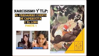 Narcisismo y TLP: Caperucita y el Lobo by SER TLP: Emotional Reeducation por Silvia Hurtado 22,759 views 1 year ago 51 minutes