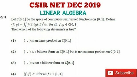 CSIR NET Dec 2019 (part -b) ||linear Algebra ||Inner product space Bilinear form