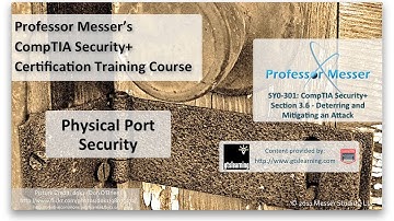 Physical Port Security - CompTIA Security+ SY0-301: 3.6