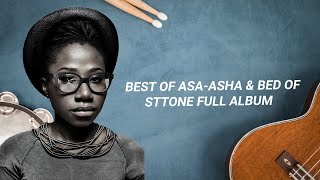 BEST OF ASA ASHA & BED OF STTONE FULL ALBUM