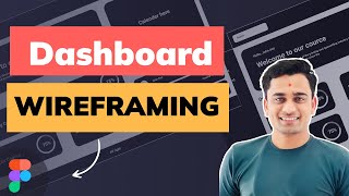 Wireframe design using Figma  | Dashboard wireframe Figma