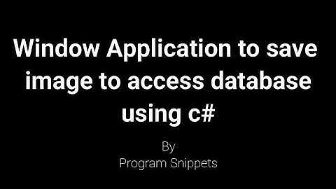 Application to save image to Access Database using c#