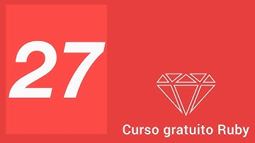 27.- Curso Ruby - Clases y objetos