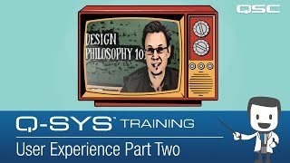 Q-SYS Training – Control Overview: User Experience (UX) Part Two (English)