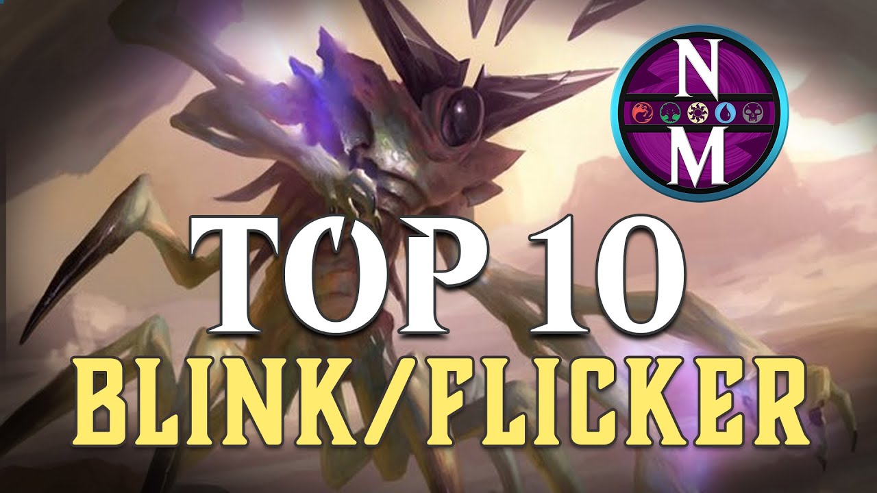 MTG Top 10: Blink/Flicker | Magic: the Gathering | Episode 235