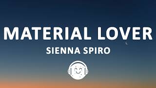 SIENNA SPIRO - Material Lover (Lyrics)