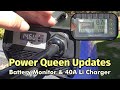Power Queen Updates - Battery Monitor &amp; LiFePO 40A Charger