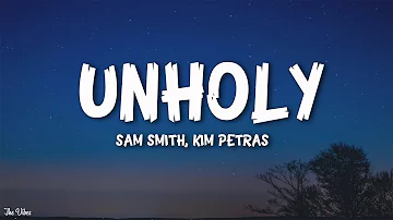 Sam Smith - Unholy (Lyrics) ft. Kim Petras