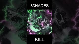 83HADES - KILL