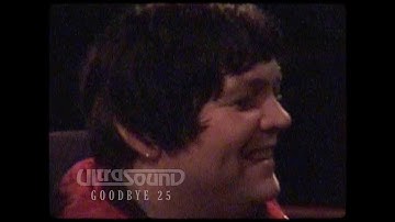 Ultrasound  - Goodbye 25 (Official Video)