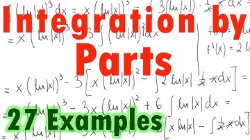 Integration by Parts - 27 Examples Explained Step by Step