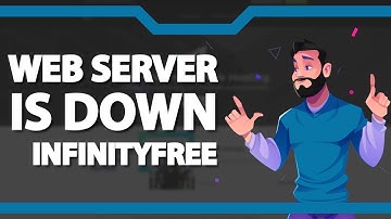 COMO RESOLVER Erro Web Server Is Down na Infinityfree – rápido e fácil – 2022