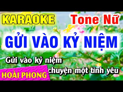 Gửi Vào Kỷ Niệm Karaoke Tone Nữ - Karaoke Gửi Vào Kỷ Niệm Tone Nữ Nhạc Sống Dể Hát | Hoài Phong Organ