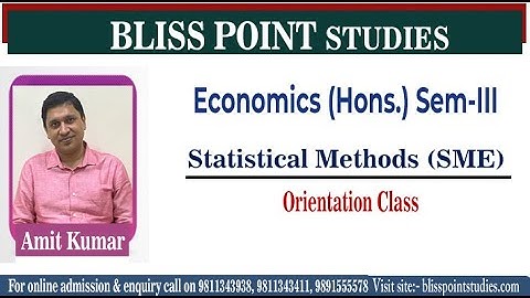 Economics (Hons.) Sem-III Statistical Methods (SME) | Orientation Class | By Amit Kumar