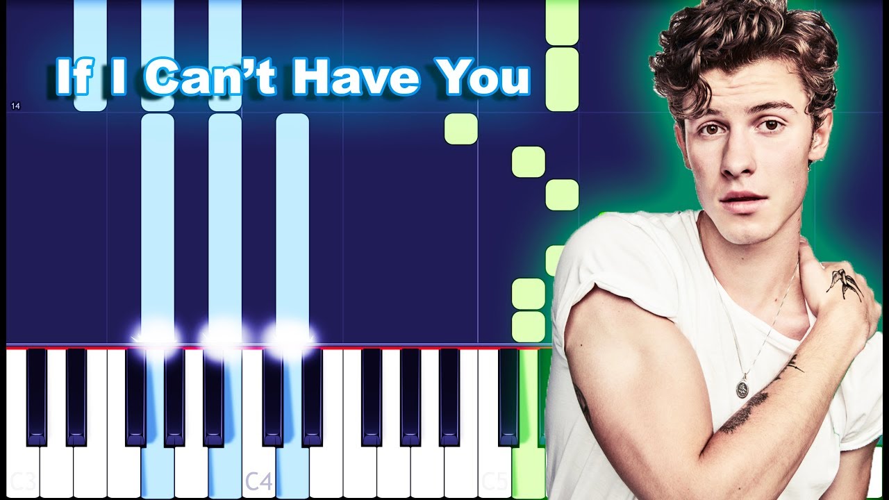 Shawn Mendes If I Can't Have You Piano Tutorial EASY YouTube
