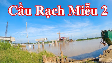 Cầu Rạch Miễu 1 đến Cầu Rạch Miễu 2 | An Khánh - Châu Thành – Bến Tre 17-09-2023