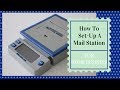 How To Set Up A Mail Station For Your Home Business