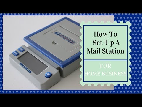 How To Set Up A Mail Station For Your Home Business