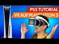 VR auf PS5 - so funktioniert PSVR auf der Sony Playstation 5 Konsole (PS5 Tutorial)