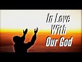 Worship song in love with our god brent hutchinson worship music christian music gospel music