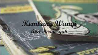 KEMBANG WANGI - ABEL BERIANSYAH | Lyrics   Cover | Lirik Lagu
