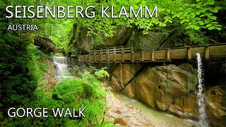 SEISENBERGKLAMM AUSTRIA 🇦🇹 - The Most Scenic Gorge Walk In Austria 8K