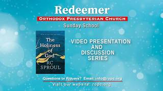 Sunday School Series: "God Alone" RC Sproul (Video and Discussion)