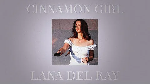 lana del rey - cinnamon girl (slowed w/ reverb)