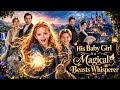 His Baby Girl Is a Magical Beasts Whisperer | Full Drema Story Review Explaine in English Movies 