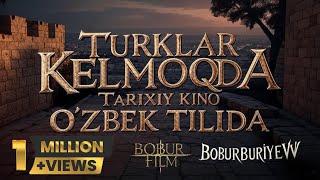 Turklar kelmoqda: Adolat qilichi | Oʻzbek tilida | Tarixiy-jangari kino | Bobur Film