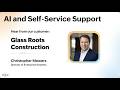 Customer Story:  Glass Roots Construction - Christopher Mowers