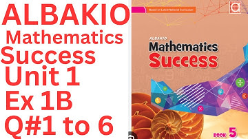 Albakio mathematics success class 5 Unit 1 Ex 1B Q# 1 to 6@ytacademy198