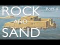 Rock and Sand Part II