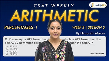 Lecture 5 CSAT Weekly PYQ Series: Arithmetic - Percentages-1 |  #levelupias #upsc #csat