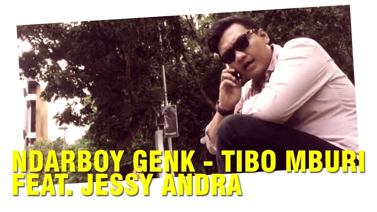 Hasil gambar untuk NDARBOY GENK - TIBO MBURI