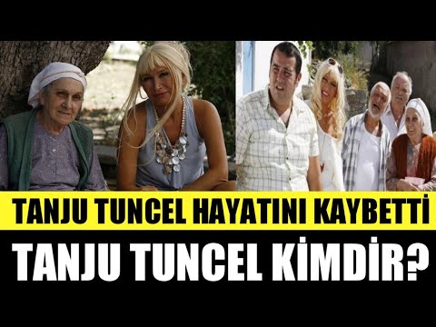 TANJU TUNCEL VEFAT ETTİ. TANJU TUNCEL KİMDİR?