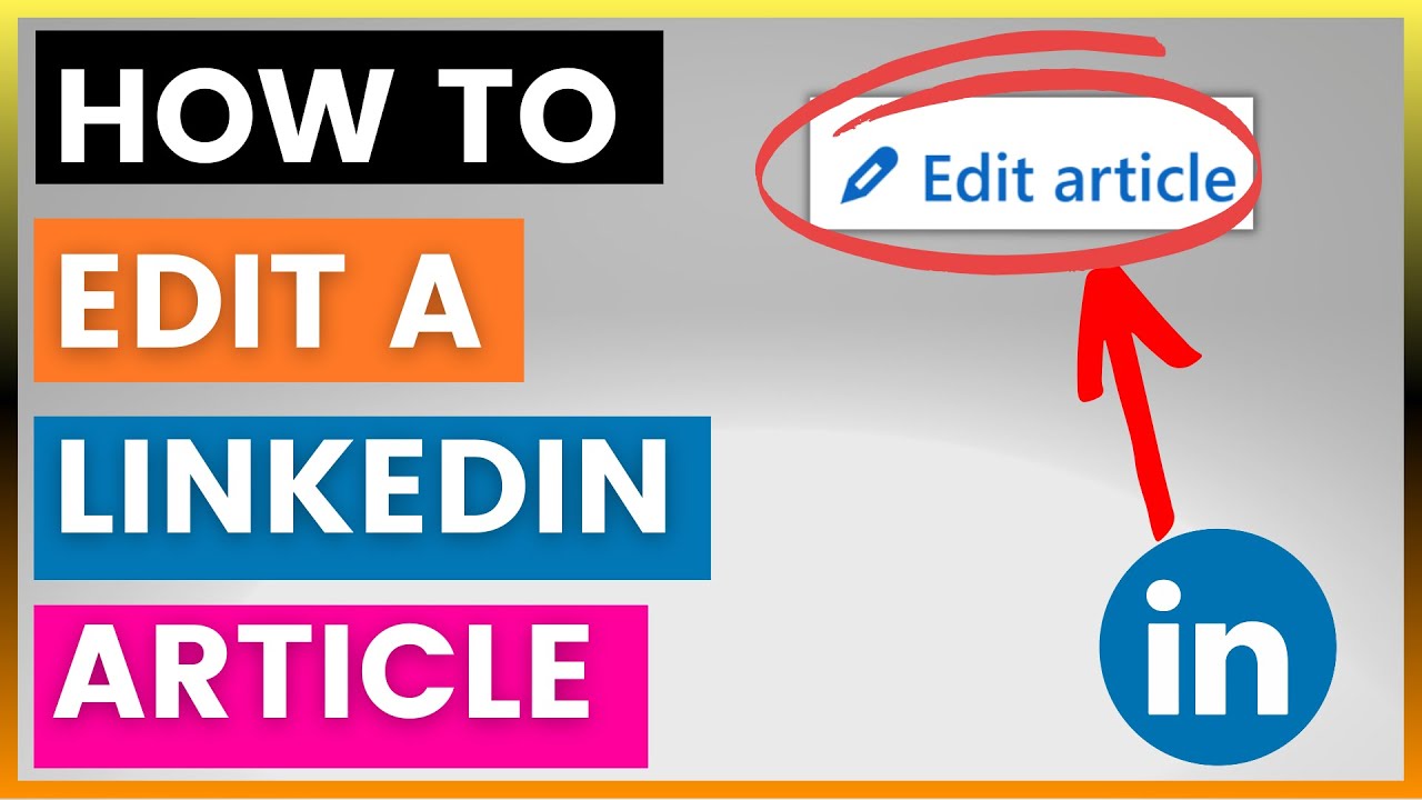 How To Edit A LinkedIn Article? [in 2025] - YouTube