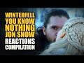 WINTERFELL YOU KNOW NOTHING JON SNOW Reactions Compilation