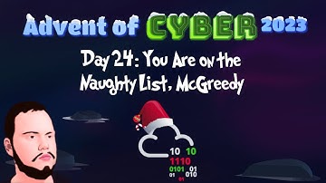 Advent of Cyber 2023 - Day 24: You Are on the Naughty List McGreedy