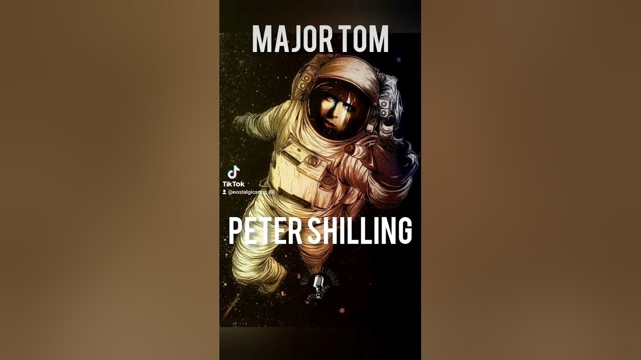 Major Tom | Peter Shilling