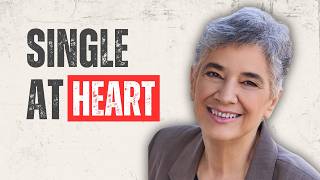 Single at Heart: Why You Don't Need a Partner to be Whole
