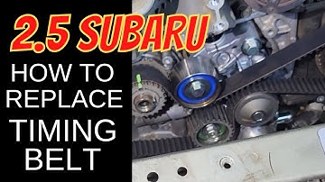 2.5 SOHC Subaru Easiest Timing Belt Replacement