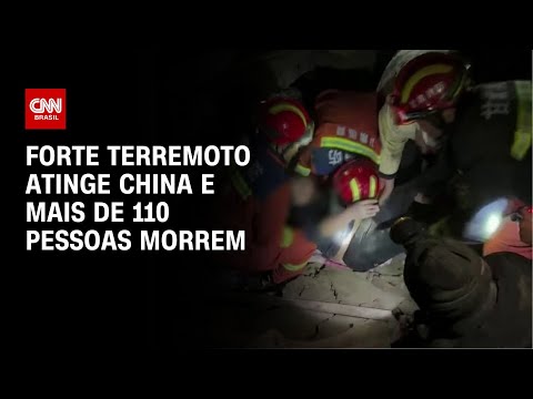 Forte terremoto atinge China e mais de 110 pessoas morrem | CNN NOVO DIA