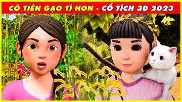 CÔ TIÊN GẠO TÍ HON Trọn Bộ🌻🌷Cổ Tích 3D Tết 2023 Mới Nhất💕BÀI HỌC CUỘC SỐNG THVL - QUÀ TẶNG CUỘC SỐNG