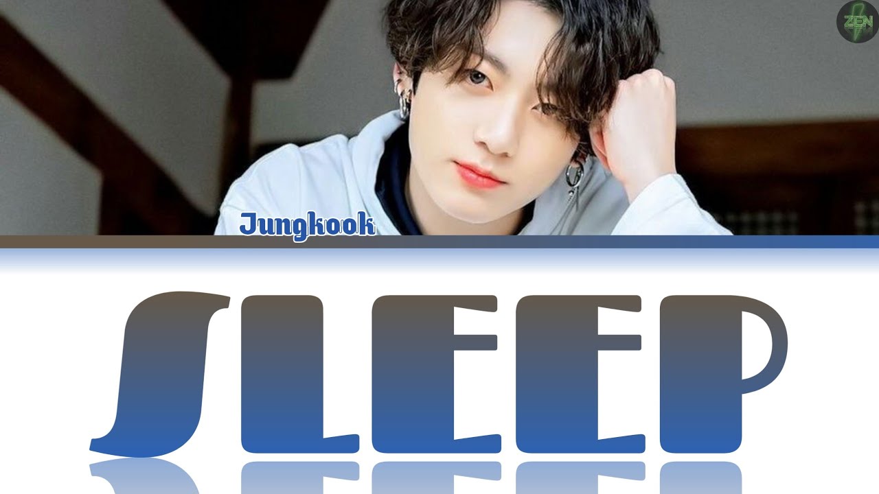Jungkook -Sleep- Lyrics - YouTube