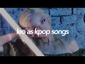 zodiac signs as kpop songs | leo edition